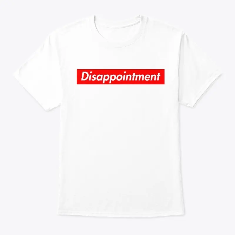 Disappointment